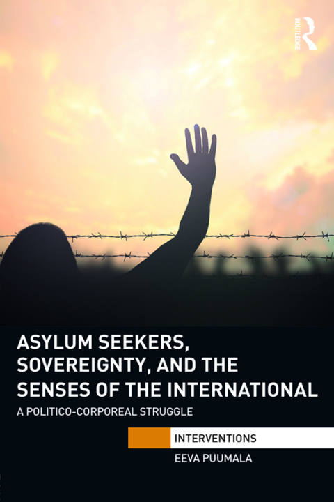 Cover image for book Asylum Seekers, Sovereignty, and the Senses of the International