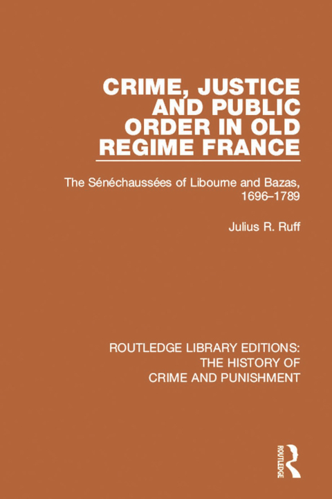Cover image for book Crime, Justice and Public Order in Old Regime France