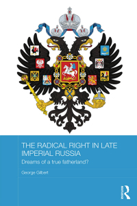 Cover image: The Radical Right in Late Imperial Russia 1st edition 9781138943544