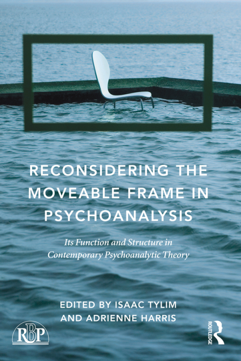 Cover image for book Reconsidering the Moveable Frame in Psychoanalysis