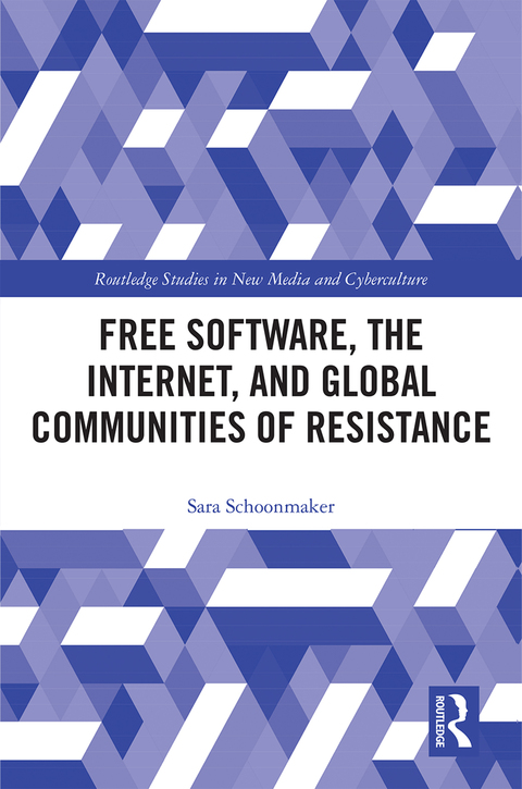 Cover image for book Free Software, the Internet, and Global Communities of Resistance