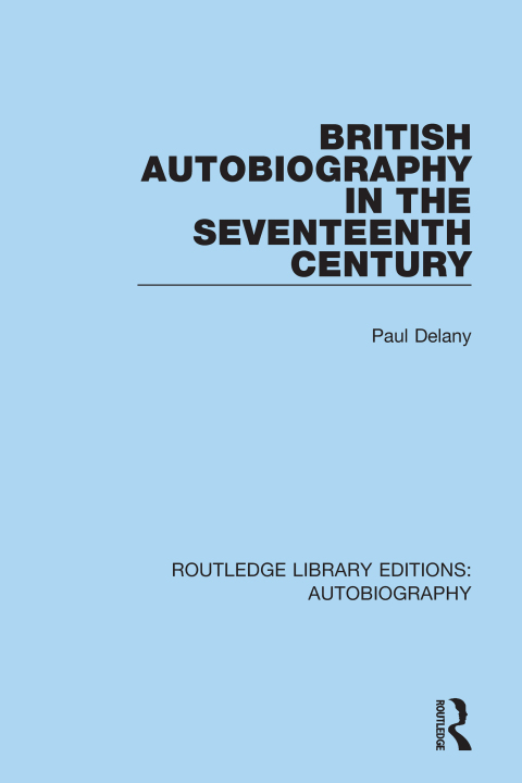 Cover image for book British Autobiography in the Seventeenth Century