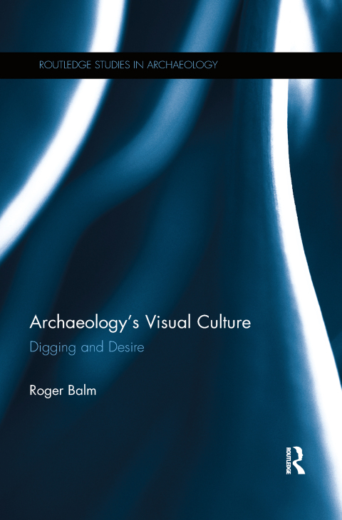 Cover image for book Archaeology's Visual Culture