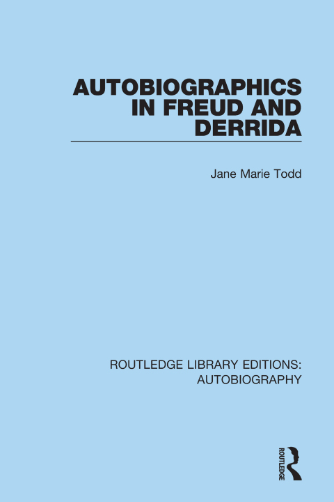 Cover image for book Autobiographics in Freud and Derrida