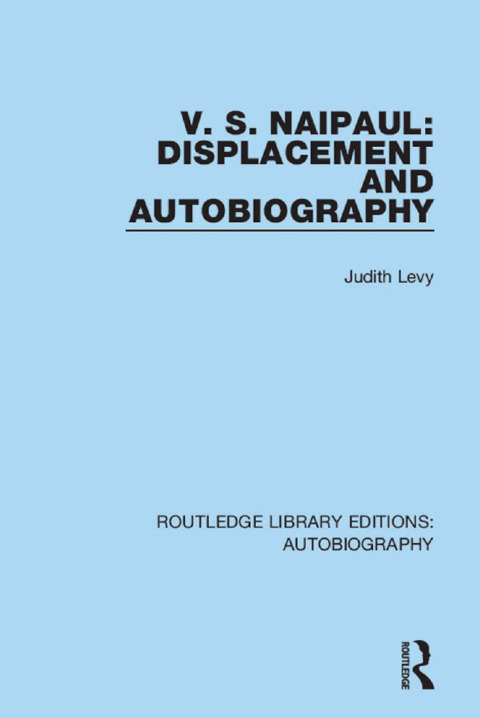 Cover image for book V. S. Naipaul: Displacement and Autobiography