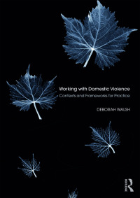 صورة الغلاف: Working with Domestic Violence 1st edition 9781138939806