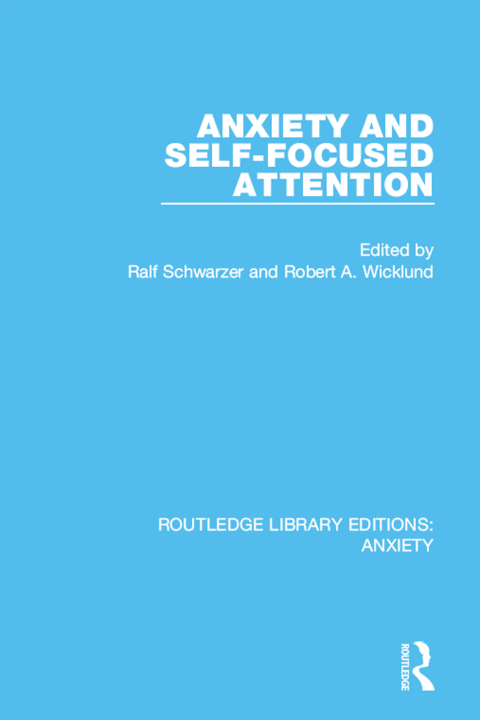 Cover image for book Anxiety and Self-Focused Attention