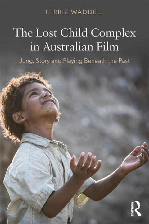 Cover image for book The Lost Child Complex in Australian Film