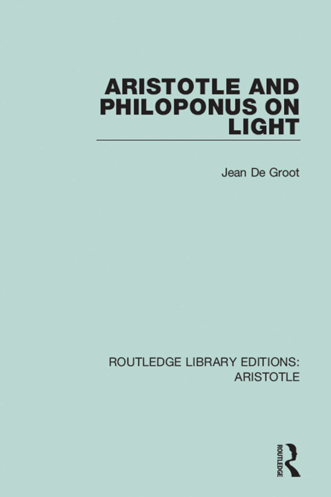 Cover image for book Aristotle and Philoponus on Light