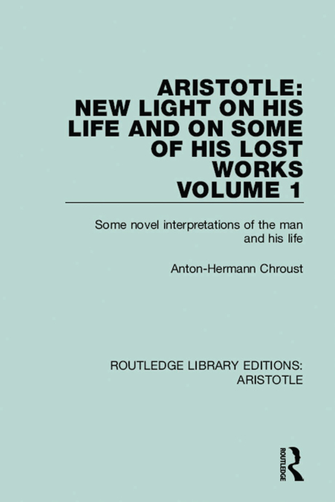 Cover image for book Aristotle: New Light on His Life and On Some of His Lost Works, Volume 1