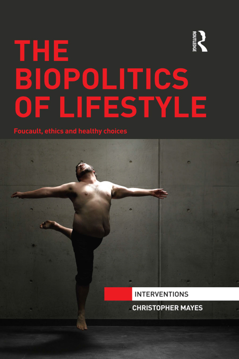 Cover image for book The Biopolitics of Lifestyle