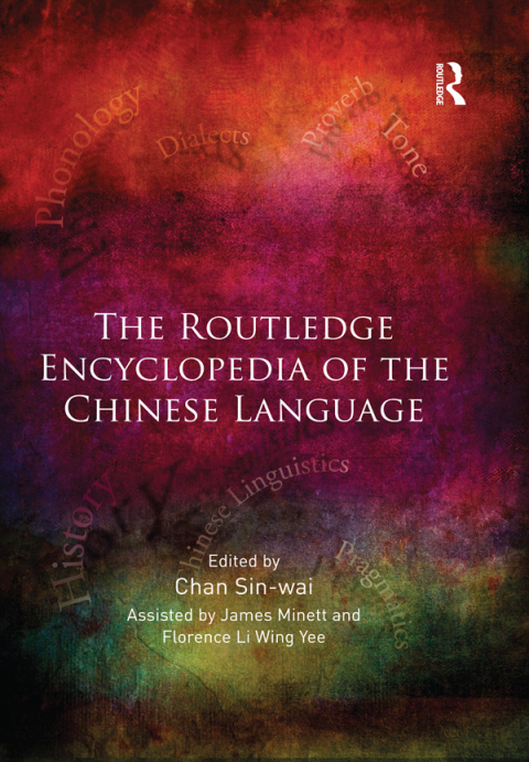 Cover image for book The Routledge Encyclopedia of the Chinese Language
