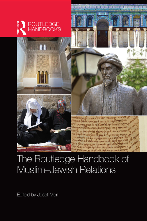 Cover image for book The Routledge Handbook of Muslim-Jewish Relations