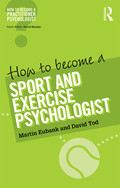 How to Become a Sport and Exercise Psychologist Martin Eubank Author