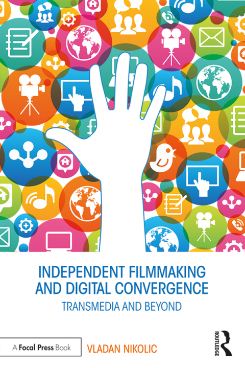 Cover image for book Independent Filmmaking and Digital Convergence