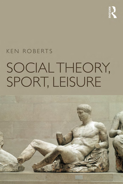 Cover image for book Social Theory, Sport, Leisure