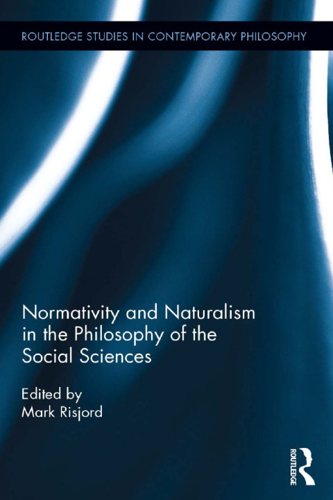 Cover image for book Normativity and Naturalism in the Philosophy of the Social Sciences
