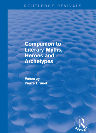 Companion to Literary Myths, Heroes and Archetypes