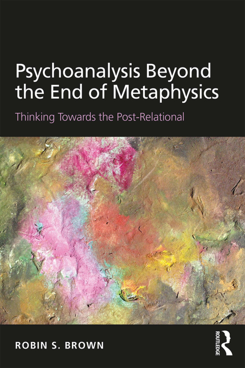 Cover image for book Psychoanalysis Beyond the End of Metaphysics