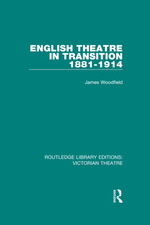 Cover image for book English Theatre in Transition 1881-1914