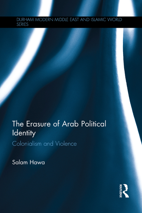 Cover image for book The Erasure of Arab Political Identity