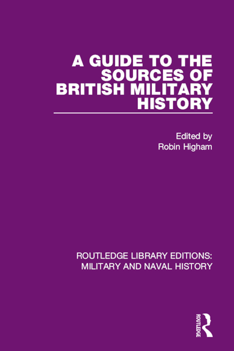 Cover image for book A Guide to the Sources of British Military History