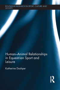 Cover image: Human-Animal Relationships in Equestrian Sport and Leisure 1st edition 9781138934160