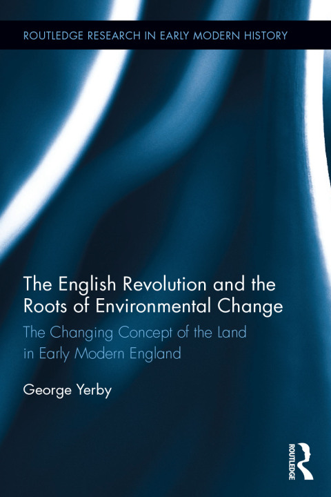 Cover image for book The English Revolution and the Roots of Environmental Change