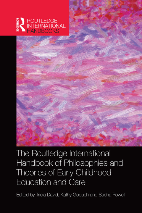 Cover image for book The Routledge International Handbook of Philosophies and Theories of Early Childhood Education and Care