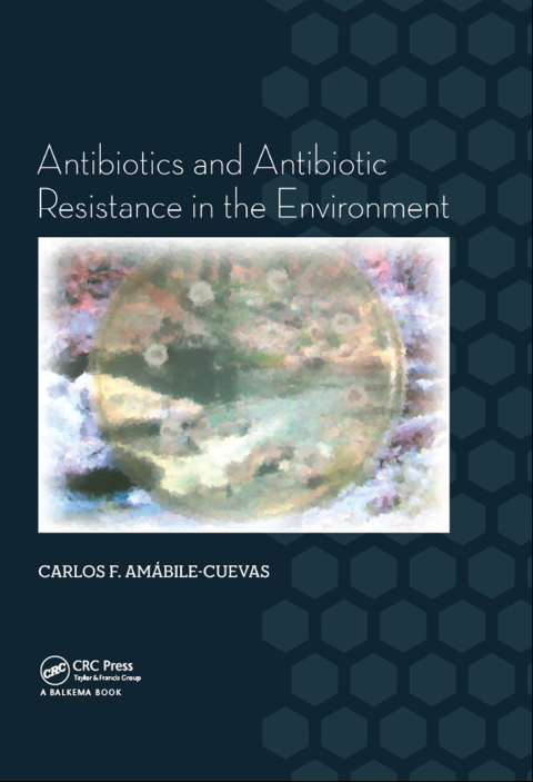 Cover image for book Antibiotics and Antibiotic Resistance in the Environment