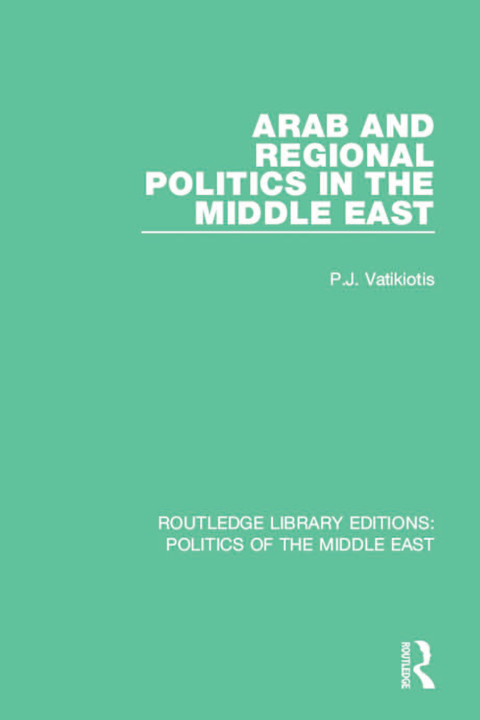 Cover image for book Arab and Regional Politics in the Middle East