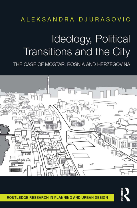 Cover image for book Ideology, Political Transitions and the City
