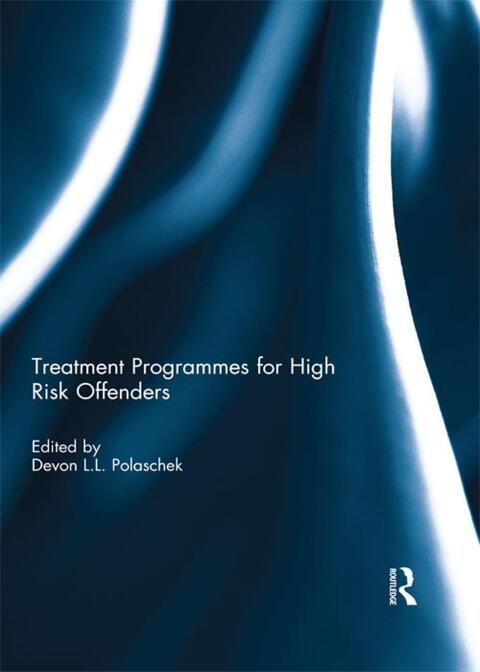 Cover image for book Treatment programmes for high risk offenders