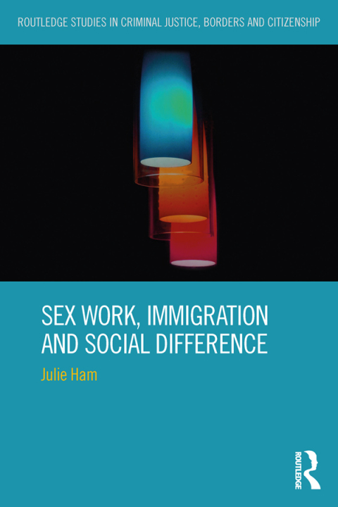 Cover image for book Sex Work, Immigration and Social Difference