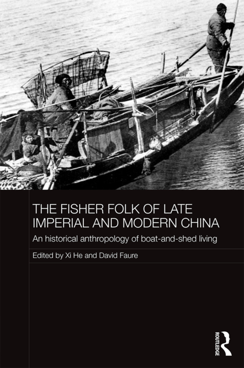 Cover image for book The Fisher Folk of Late Imperial and Modern China