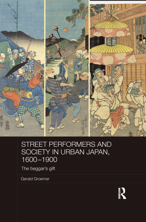 Cover image for book Street Performers and Society in Urban Japan, 1600-1900