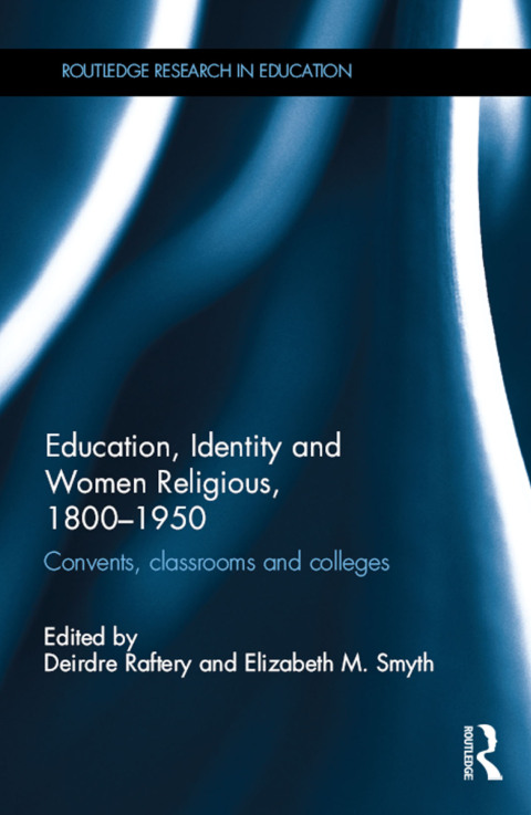 Cover image for book Education, Identity and Women Religious, 1800-1950