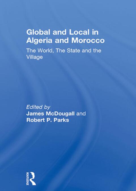 Cover image for book Global and Local in Algeria and Morocco