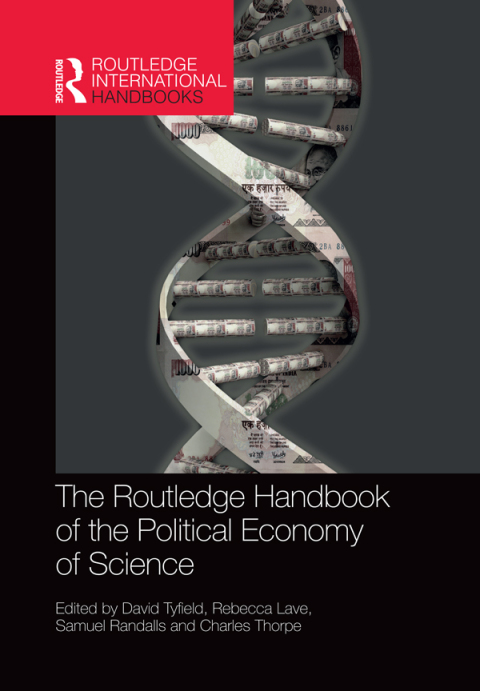 Cover image for book The Routledge Handbook of the Political Economy of Science