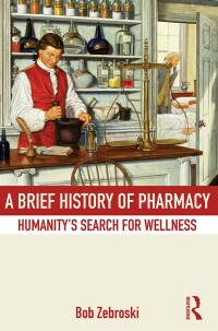 Cover image: A Brief History of Pharmacy 1st edition 9780415537834
