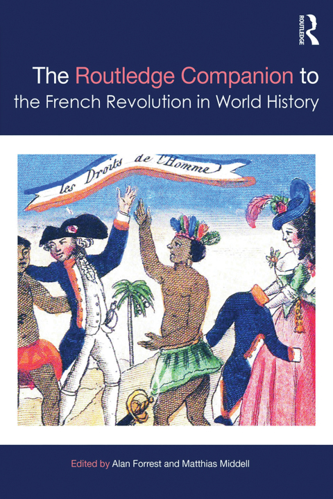 The Routledge Companion to the French Revolution in World History 