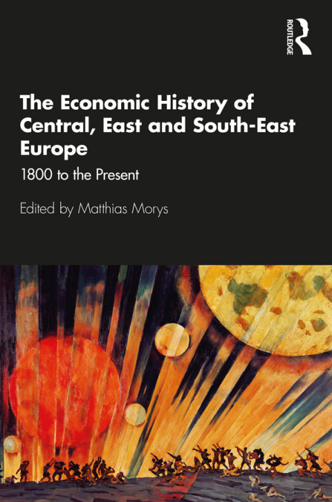 Cover image for book The Economic History of Central, East and South-East Europe