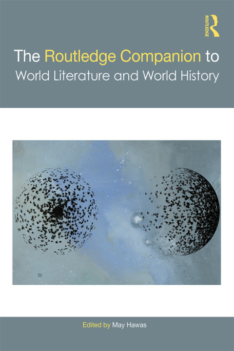 Cover image for book The Routledge Companion to World Literature and World History