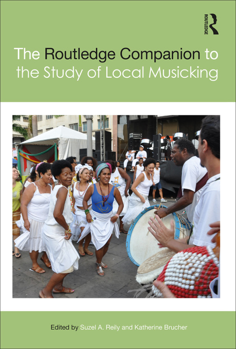 Cover image for book The Routledge Companion to the Study of Local Musicking