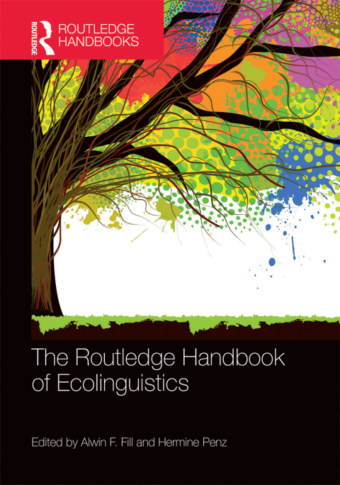 Cover image for book The Routledge Handbook of Ecolinguistics