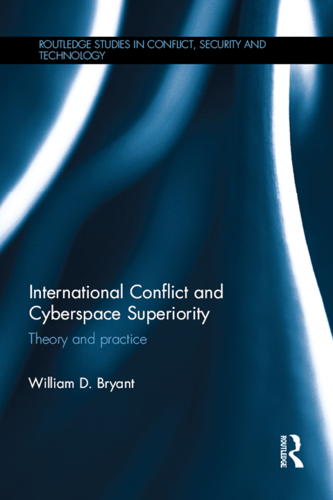 Cover image for book International Conflict and Cyberspace Superiority