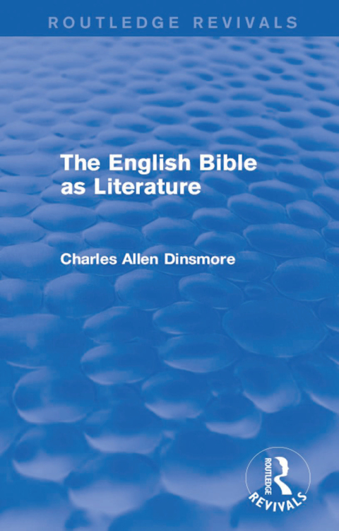 Cover image for book The English Bible as Literature (Routledge Revivals)