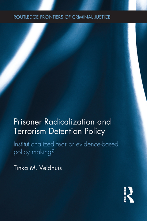 Cover image for book Prisoner Radicalization and Terrorism Detention Policy