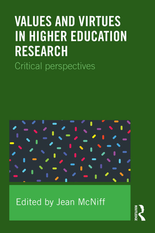 Values and Virtues in Higher Education Research.