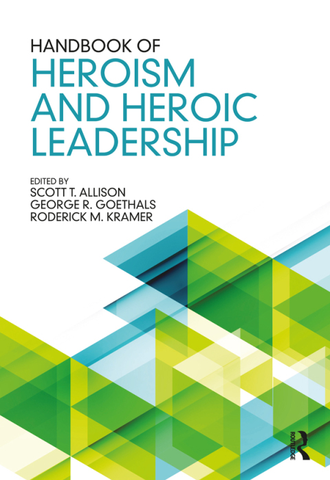 Cover image for book Handbook of Heroism and Heroic Leadership